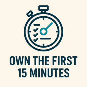 Own the First 15 Minutes