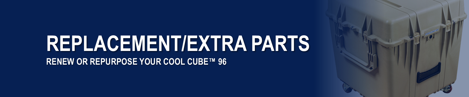 Cool Cube 96 Replacement Parts